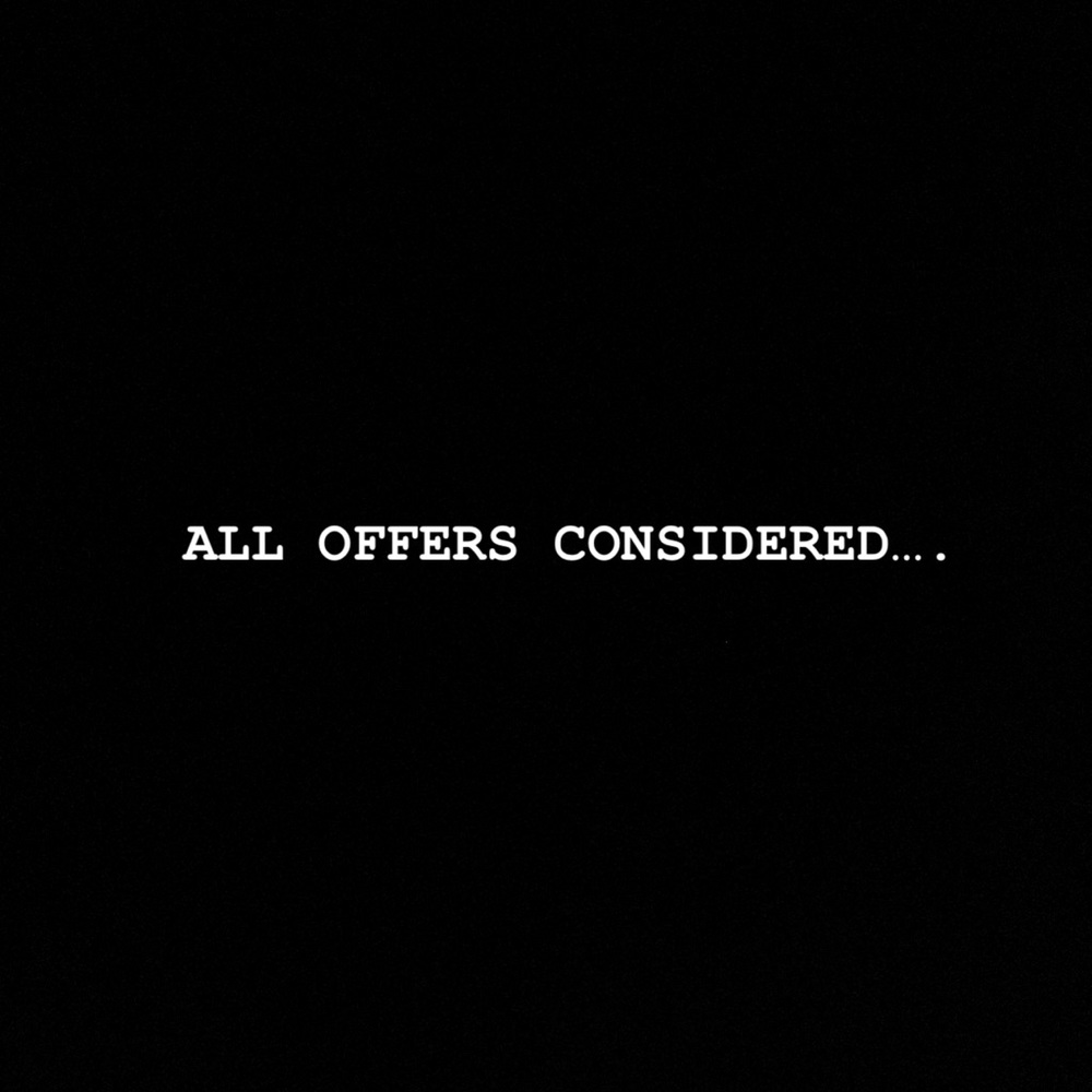 All offers considered.